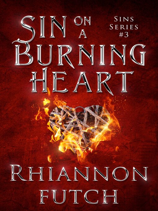 Title details for Sin on a Burning Heart by Rhiannon Futch - Available